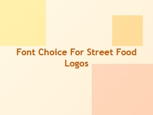 Crafting Fonts for Street Food Logos