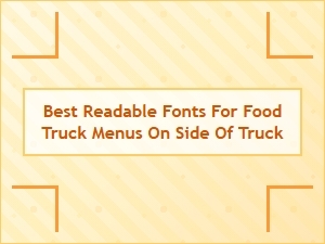 Choosing Readable Fonts for Food Truck Signage